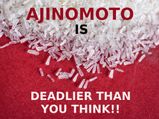 Alert: Ajinomoto Is A Silent-Killer