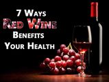 7 Ways Red Wine Benefits Your Health