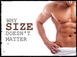 Why Size Doesn't Matter