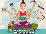 Secrets Healthy Indian Women Follow