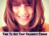 Care For Your Fringe The Celebrity Way