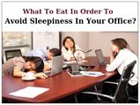 What's The Best Lunch To Avoid Sleepiness?
