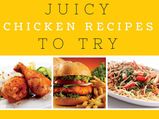 Juicy Chicken Recipes You Must Try