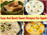 Ugadi 2020: Amazing And Quick Sweet Recipes You Can Prepare On This Day