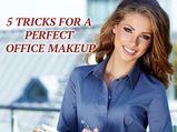 5 Tricks For A Perfect Office Makeup