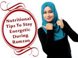 Stay Energetic During Ramzan By Following These Nutritional Tips