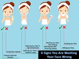 6 Signs You Are Washing Your Face Wrong