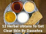 12 Herbal Ubtans To Get Clear Skin By Dussehra