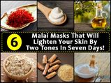 6 Malai Masks That Will Lighten Your Skin By Two Tones In Seven Days!