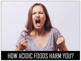 How Acidic Foods Affect Your Body
