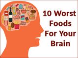 10 Worst Foods For Your Brain