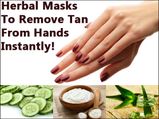 Herbal Masks To Remove Tan From Hands Instantly!