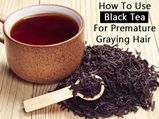 How To Use Black Tea For Premature Graying Hair
