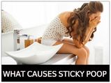 Reasons For Sticky Poop