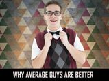 Is The Average Man Stupid?