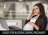 Most Common Causes Of Bleeding During Pregnancy