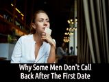 Why Some Men Don't Call Back After The First Date