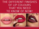 The Different Finishes Of Lip Colours That You Need To Know Of Now!