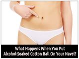 What Happens If You Put Cotton On Your Navel