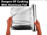 Do You Cook Your Food With Aluminium Foil? If Yes, You Need To Read This, NOW!