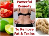 Powerful Remedy To Remove Fat & Toxins From The Body