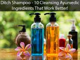 Ditch Shampoo - Here Are 10 Cleansing Ayurvedic Ingredients That Work Even Better!