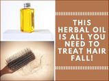 This Herbal Oil Is All You Need To Treat Hair Fall!