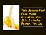 This Banana Peel Face Mask Can Make Your Skin 2 Shades Fairer, Try It!
