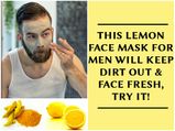 This Lemon Face Mask For Men Will Keep Dirt Off & Face Fresh, Try It!