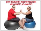 Overeating Kills Libido! What To Do?