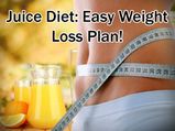Juice Diet: Easy Weight Loss Plan!