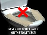 Never Put Toilet Paper On The Toilet Seat! Read This!