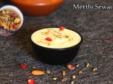 Meethi Sewai Recipe | Sweet Seviyan | Semiya Payasam