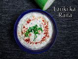 Lauki Raita Recipe: How To Make Doodhi Raita Recipe