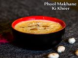 Phool Makhane Ki Kheer Recipe: How To Make Makhane Ki Kheer