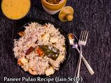 Jain-style Paneer Pulao Recipe: No Onion No Garlic Paneer Pulao