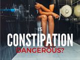 Why Constipation Is Dangerous?