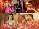 Durga Puja Special : Bollywood-inspired Hairstyles With Saree (Day Wise)