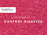 How to Control Diabetes: The Top 5 Ways
