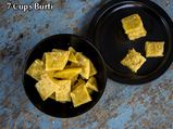 7 Cups Burfi Recipe | How To Make Besan Burfi | Seven Cups Sweet Recipe