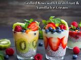 Grilled Kiwi With Fresh Fruits And Vanilla Ice Cream Recipe