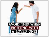 7 Actions To Avoid When Fighting With a Loved One
