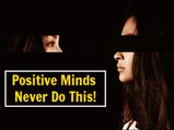 Things That Positive People Never Do
