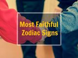 Zodiac Signs Arranged As Being The Most Faithful To The Least