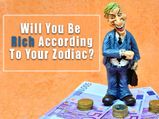 Attention! Find Out How Rich You Would Get Based On Your Zodiac Sign