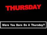 Thursday Born Are Leaders By Birth