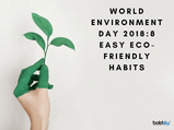 World Environment Day 2018: 8 Easy Eco-friendly Habits