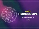 Daily Horoscope: 01 November 2019