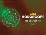 Daily Horoscope: 10 November 2019