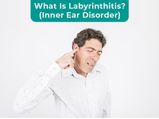 Labyrinthitis: Types, Causes, Symptoms, Diagnosis And Treatment